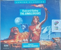 The Jungle Books written by Rudyard Kipling performed by Madhav Sharma on Audio CD (Abridged)